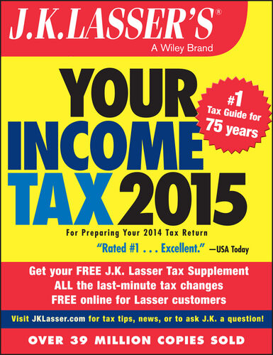 Jk Lassers Your Income Tax 2015 For Preparing Your 2014 Tax Return 5th Edition Jk Lasser Institute