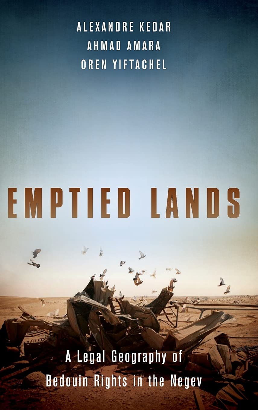 Emptied Lands A Legal Geography Of Bedouin Rights In The Negev 1st Edition Alexandre Kedar