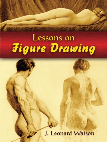 Lessons On Figure Drawing J Leonard Watson