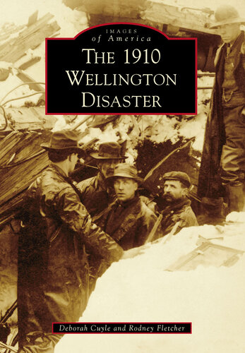 The 1910 Wellington Disaster Deborah Cuyle Rodney Fletcher