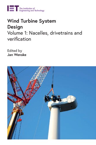 Wind Turbine System Design Volume 1 Nacelles Drivetrains And Verification Jan Wenske