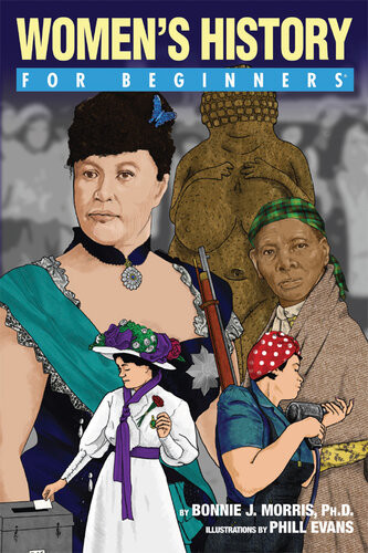 Womens History For Beginners Bonnie J Morris