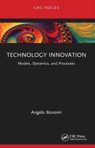 Technology Innovation Models Dynamics And Processes Angelo Bonomi