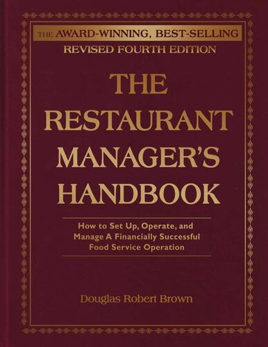 The Restaurant Managers Handbook How To Set Up Operate And Manage A Financially Successful Food Service Operation 4th Edition Douglas Robert Brown