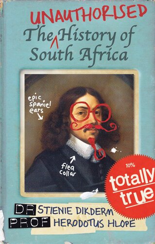 The Unauthorised History Of South Africa Stienie Dikderm