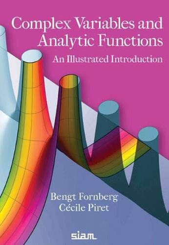 Complex Variables And Analytic Functions An Illustrated Introduction Bengt Fornberg