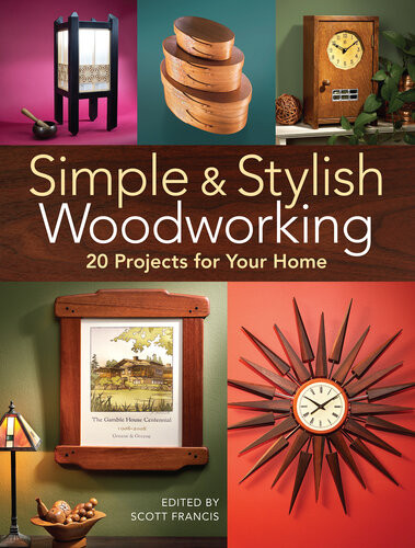 Simple Stylish Woodworking 20 Projects For Your Home Scott Francis