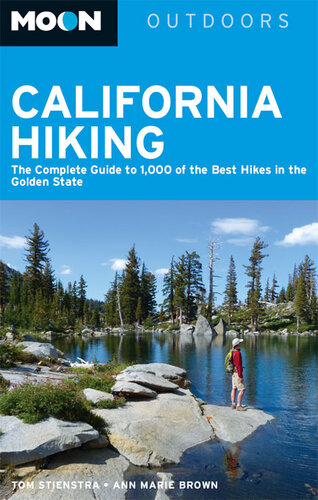 Moon California Hiking The Complete Guide To 1000 Of The Best Hikes In The Golden State Tom Stienstra Ann Marie Brown