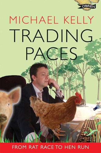 Trading Paces From Rat Race To Hen Run Michael Kelly
