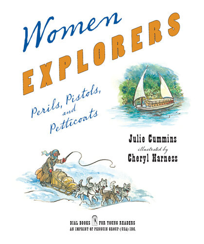 Women Explorers Julia Cummins