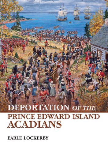 Deportation Of The Prince Edward Island Acadians Earle Lockerby