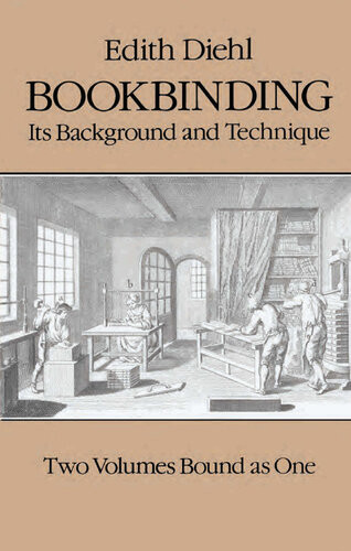 Bookbinding Its Background And Technique Edith Diehl
