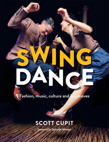 Swing Dance Fashion Music Culture And Key Moves Scott Cupit
