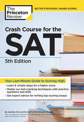 Crash Course For The Sat Your Lastminute Guide To Scoring High 5th Edition The Princeton Review