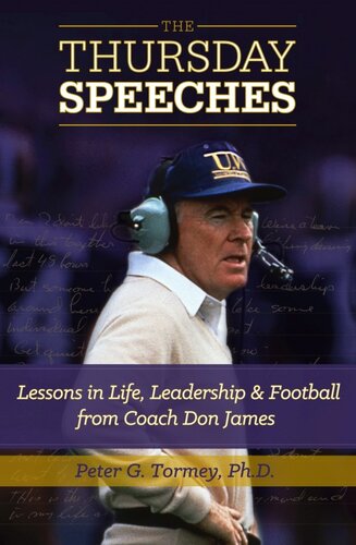 The Thursday Speeches Lessons In Life Leadership And Football From Coach Don James Peter G Tormey