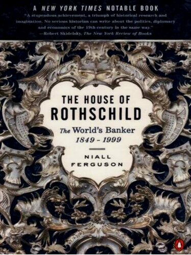 The House Of Rothschild Volume 2 The Worlds Banker 18491999 Unknown
