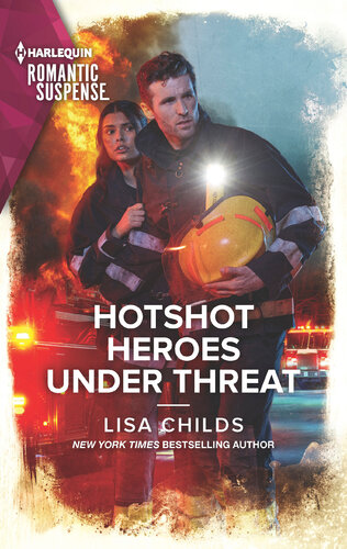 Hotshot Heroes Under Threat Lisa Childs