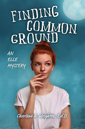 Finding Common Ground An Elle Mystery Charlene A Wrighton
