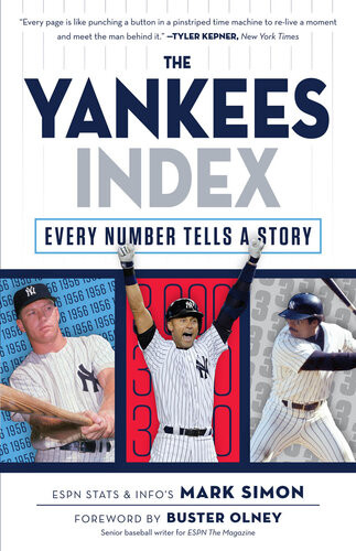 Yankees Index Every Number Tells A Story 1st Edition Mark Simon Buster Olney