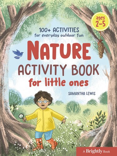 Nature Activity Book For Little Ones 100 Activities For Everyday Outdoor Fun Samantha Lewis