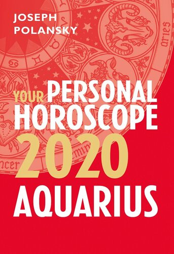 Aquarius 2020 Your Personal Horoscope Joseph Polansky