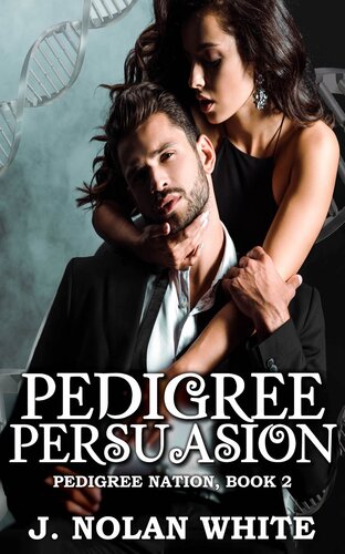 Pedigree Persuasion J Nolan White