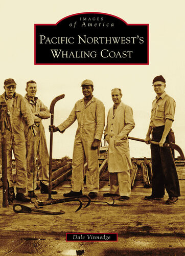 Pacific Northwests Whaling Coast Dale Vinnedge
