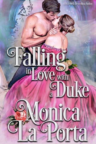 Falling In Love With A Duke A Regency Novel Monica La Porta