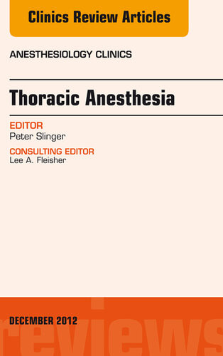 Thoracic Anesthesia An Issue Of Anesthesiology Clinics Peter D Slinger