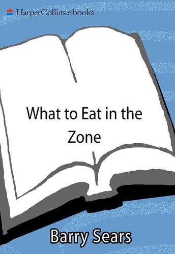 What To Eat In The Zone The Quick Easy Mix Match Counter For Staying In The Zone Barry Sears