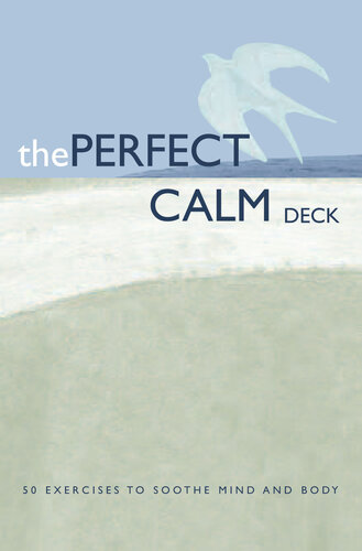 The Perfect Calm Deck 50 Exercises To Soothe Mind And Body Chronicle Books