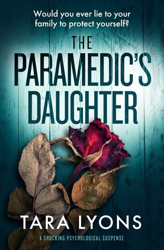 The Paramedics Daughter Tara Lyons