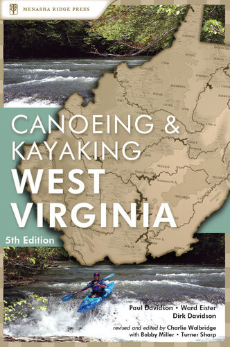Canoeing Kayaking West Virginia Paul Davidson Ward Eister Dirk Davidson