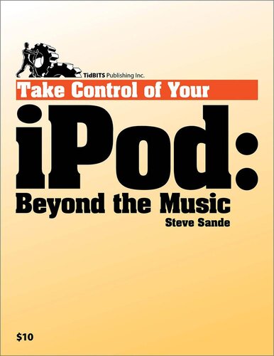Take Control Of Your Ipod Beyond The Music Steve Sande