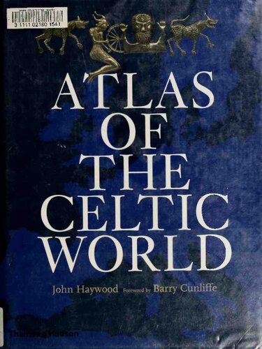 Atlas Of The Celtic World John Haywood