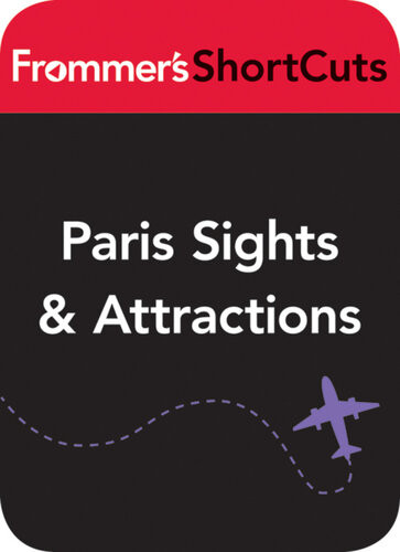 Paris Sights And Attractions Including Walking Tours Frommers Paris Frommers Shortcuts