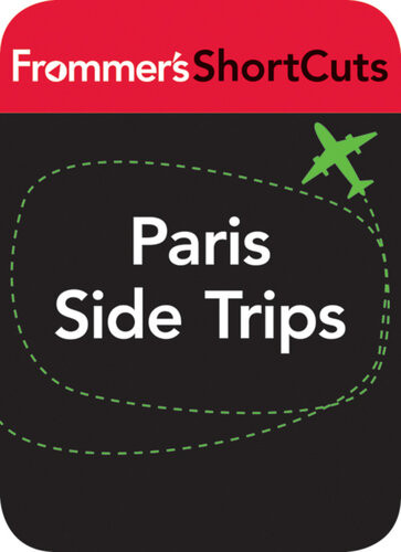 Paris Side Trips Frommers Shortcuts