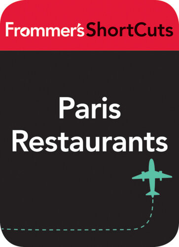 Paris Restaurants Frommers Shortcuts