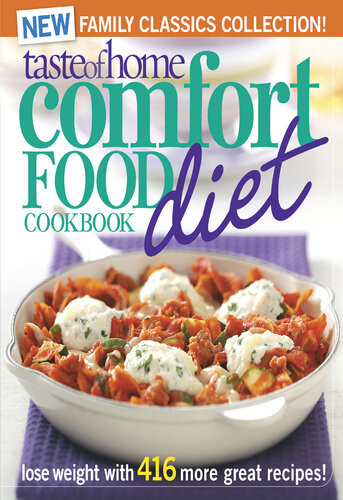 Taste Of Home Comfort Food Diet Cookbook New Family Classics Collection Lose Weight With 416 More Great Recipes Catherine Cassidy