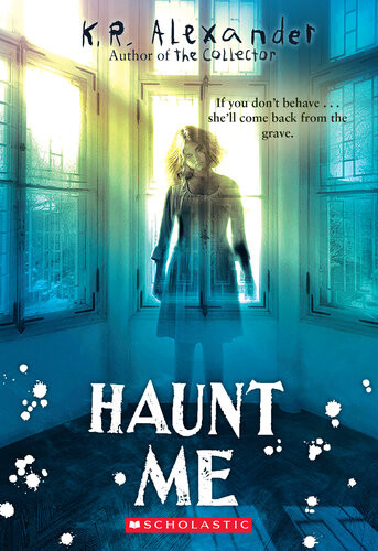 Haunt Me K R Alexander