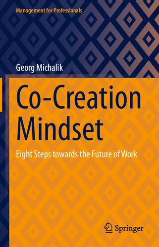 Cocreation Mindset Eight Steps Towards The Future Of Work Georg Michalik
