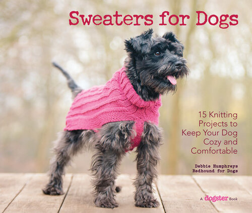 Sweaters For Dogs 15 Knitting Projects To Keep Your Dog Cozy And Comfortable Dogs Redhound For