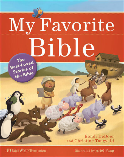 My Favorite Bible The Bestloved Stories Of The Bible Rondi Deboer Christine Tangvald