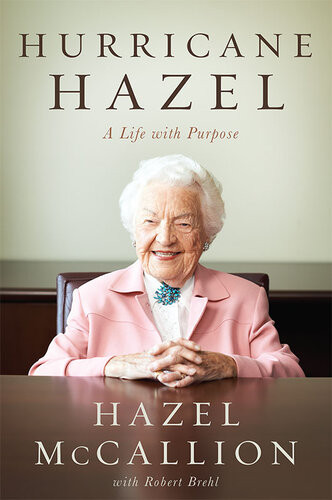 Hurricane Hazel A Life With Purpose Hazel Mccallion Robert Brehl