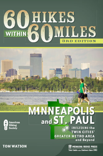 Minneapolis And St Paul Including The Twin Cities Greater Metro Area And Beyond Tom Watson