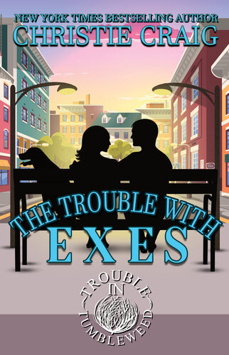 The Trouble With Exes Christie Craig