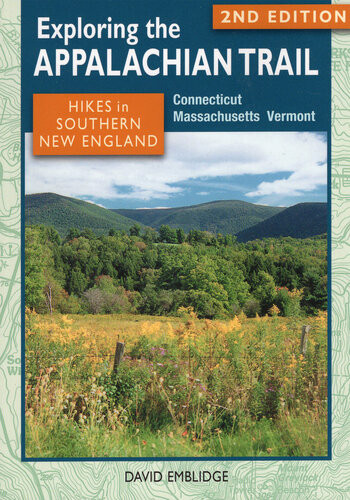 Hikes In Southern New England Connecticut Massachusetts Vermont 2nd Edition David Emblidge