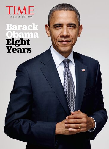 Barack Obama Eight Years The Editors Of Time