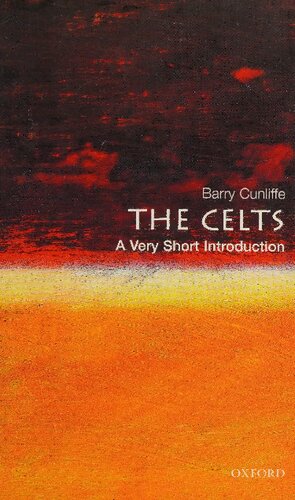The Celts A Very Short Introduction 1st Edition Barry Cunliffe