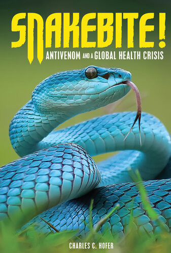 Snakebite Antivenom And A Global Health Crisis Charles C Hofer